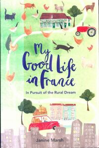  Achetez le livre d'occasion My good life in France de Janine Marsh sur Livrenpoche.com 