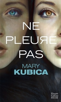  Achetez le livre d'occasion Ne pleure pas de Mary Kubica sur Livrenpoche.com 