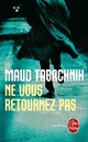  Achetez le livre d'occasion Ne vous retournez pas de Maud Tabachnik sur Livrenpoche.com 