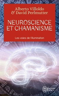  Achetez le livre d'occasion Neuroscience et chamanisme. Les voies de l'illumination de Alberto Villoldo sur Livrenpoche.com 