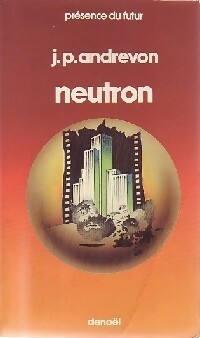  Achetez le livre d'occasion Neutron de Jean-Pierre Andrevon sur Livrenpoche.com 