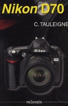  Achetez le livre d'occasion Nikon D70 sur Livrenpoche.com 
