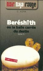  Achetez le livre d'occasion Noir naja rouge Tome I : Beréshith ou la balle carrée du destin  sur Livrenpoche.com 