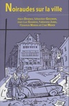  Achetez le livre d'occasion Noiraudes sur la ville sur Livrenpoche.com 