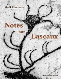  Achetez le livre d'occasion Notes sur Lascaux de Maël Renouard sur Livrenpoche.com 