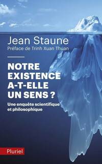  Achetez le livre d'occasion Notre existence a-t-elle un sens ? de Jean Staune sur Livrenpoche.com 