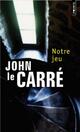  Achetez le livre d'occasion Notre jeu de John Le Carré sur Livrenpoche.com 
