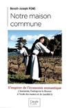  Achetez le livre d'occasion Notre maison commune - S'inspirer de l'économie monastique sur Livrenpoche.com 
