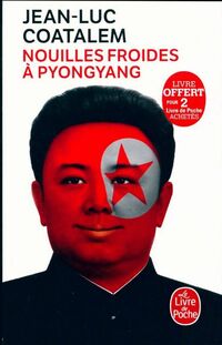  Achetez le livre d'occasion Nouilles froides à Pyongyang de Jean-Luc Coatalem sur Livrenpoche.com 