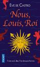  Achetez le livre d'occasion Nous, Louis, Roi de Eve De Castro sur Livrenpoche.com 