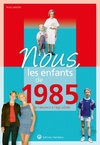  Achetez le livre d'occasion Nous les enfants de 1985 : De la naissance à l'âge adulte sur Livrenpoche.com 