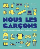  Achetez le livre d'occasion Nous les garçons : Le guide de ceux qui seront bientôt ados sur Livrenpoche.com 