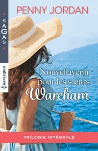  Achetez le livre d'occasion Nouvel avenir pour les soeurs Wareham - La trilogie intégrale de Penny Jordan sur Livrenpoche.com 
