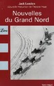  Achetez le livre d'occasion Nouvelles du Grand Nord de Jack London sur Livrenpoche.com 