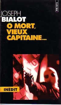 Achetez le livre d'occasion O mort, vieux capitaine... de Joseph Bialot sur Livrenpoche.com 