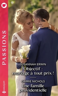  Achetez le livre d'occasion Objectif : Mariage à tout prix ! / Une famille providentielle de Susannah Erwin sur Livrenpoche.com 