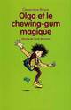  Achetez le livre d'occasion Olga et le chewing-gum magique de Geneviève Brisac sur Livrenpoche.com 