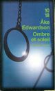  Achetez le livre d'occasion Ombre et soleil de Ake Edwardson sur Livrenpoche.com 