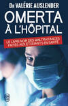  Achetez le livre d'occasion Omerta à l'hôpital. Le livre noir des maltraitances faites aux étudiants de santé sur Livrenpoche.com 