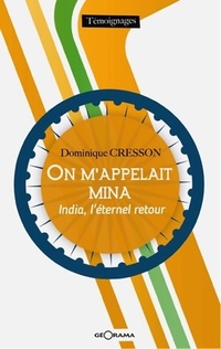  Achetez le livre d'occasion On m'appellait Mina. India, l'éternel retour de Dominique Cresson sur Livrenpoche.com 