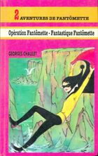  Achetez le livre d'occasion Opération Fantômette / Fantastique Fantômette sur Livrenpoche.com 