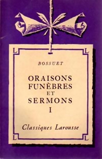 Achetez le livre d'occasion Oraisons funèbres et sermons Tome I de Jacques-Bénigne Bossuet sur Livrenpoche.com 