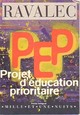  Achetez le livre d'occasion PEP, Projet d'Education Prioritaire de Vincent Ravalec sur Livrenpoche.com 