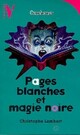  Achetez le livre d'occasion Pages blanches et magie noire de Christophe Lambert sur Livrenpoche.com 