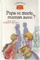  Achetez le livre d'occasion Papa se marie, maman aussi ? de Gérard Hubert-Richou sur Livrenpoche.com 