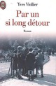  Achetez le livre d'occasion Par un si long détour de Yves Viollier sur Livrenpoche.com 