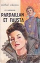  Achetez le livre d'occasion Pardaillan et Fausta de Michel Zévaco sur Livrenpoche.com 