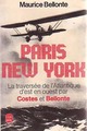  Achetez le livre d'occasion Paris-New York de Maurice Bellonte sur Livrenpoche.com 