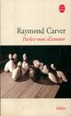  Achetez le livre d'occasion Parlez-moi d'amour de Raymond Carver sur Livrenpoche.com 