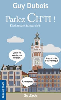  Achetez le livre d'occasion Parlez ch'ti ! Dictionnaire français-chti de Guy Dubois sur Livrenpoche.com 