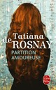  Achetez le livre d'occasion Partition amoureuse de Tatiana De Rosnay sur Livrenpoche.com 