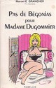  Achetez le livre d'occasion Pas de bégonias pour Madame Dugommier de Marcel-E. Grancher sur Livrenpoche.com 