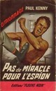  Achetez le livre d'occasion Pas de miracle pour l'espion de Paul Kenny sur Livrenpoche.com 