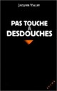  Achetez le livre d'occasion Pas touche à Desdouches de Jacques Vallet sur Livrenpoche.com 