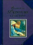  Achetez le livre d'occasion Passion de la peinture. Citations sur Livrenpoche.com 