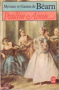  Achetez le livre d'occasion Pauline Aimée de Gaston ; J. Perrin ;  J. Cl. Lasserre De Béarn sur Livrenpoche.com 