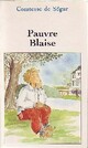 Achetez le livre d'occasion Pauvre Blaise de Comtesse De Ségur sur Livrenpoche.com 