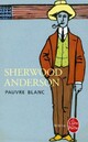  Achetez le livre d'occasion Pauvre blanc de Sherwood Anderson sur Livrenpoche.com 