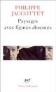  Achetez le livre d'occasion Paysages avec figures absentes de Philippe Jaccottet sur Livrenpoche.com 