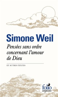  Achetez le livre d'occasion Pensées sans ordre concernant l'amour de Dieu et autres textes de Simone Weil sur Livrenpoche.com 