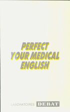  Achetez le livre d'occasion Perfect your medical English sur Livrenpoche.com 