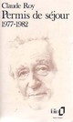  Achetez le livre d'occasion Permis de séjour 1977-1982 de Claude Roy sur Livrenpoche.com 
