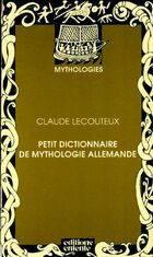  Achetez le livre d'occasion Petit dictionnaire de mythologie allemande sur Livrenpoche.com 