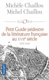  Achetez le livre d'occasion Petit guide pédestre de la littérature française au XVIIe siècle : 1600-1660 de Michèle Chaillou sur Livrenpoche.com 