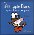  Achetez le livre d'occasion Petit lapin blanc quand tu seras grand sur Livrenpoche.com 