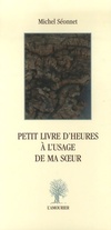  Achetez le livre d'occasion Petit livre d'heures à l'usage de ma soeur sur Livrenpoche.com 